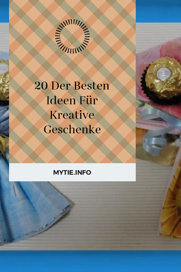 20 Der Besten Ideen Für Kreative Geschenke